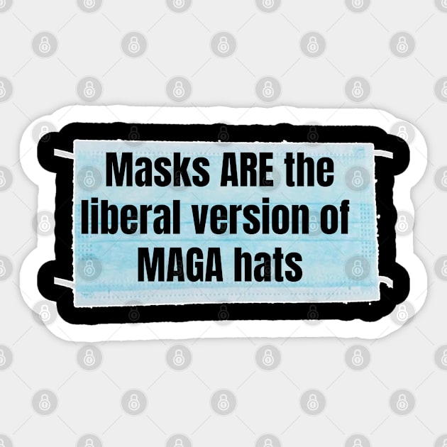 Masks are the MAGA hats Sticker by Views of my views